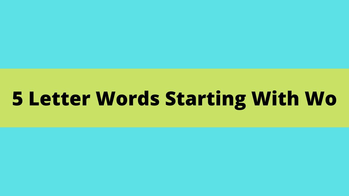checkout-5-letter-words-starting-with-wo-august-2022-the-news-aisle
